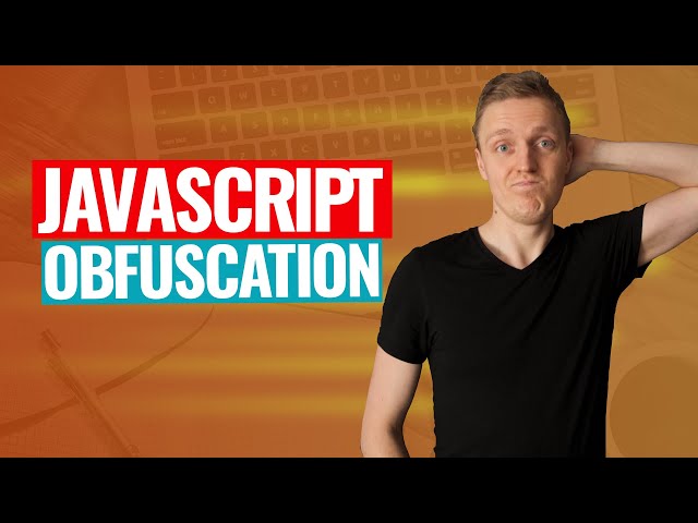 Do You Need Javascript Obfuscator? How to Deobfuscate JS?