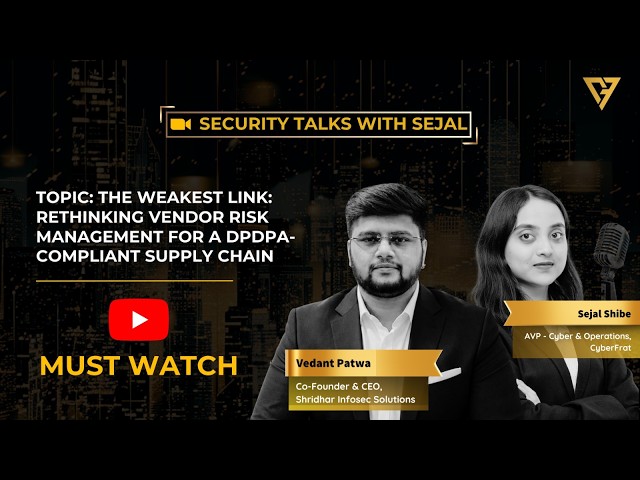 The Weakest Link | Rethinking Vendor Risk Management for DPDPA Compliant Supply Chain | Ft. CF Gold