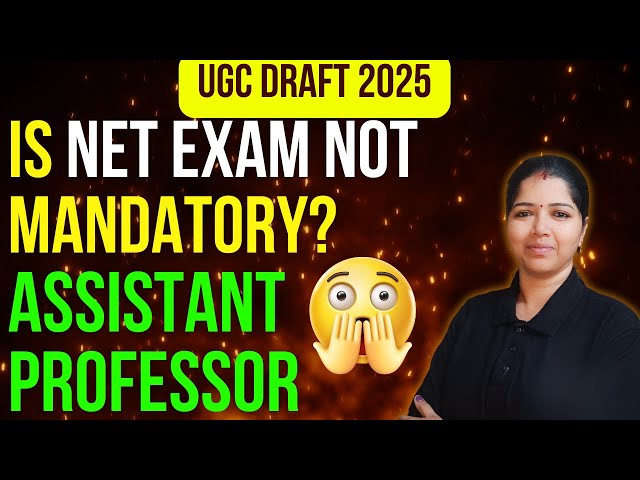 UGC NET NOT MANDATORY 2025 ? UGC DRAFT NEW RULES