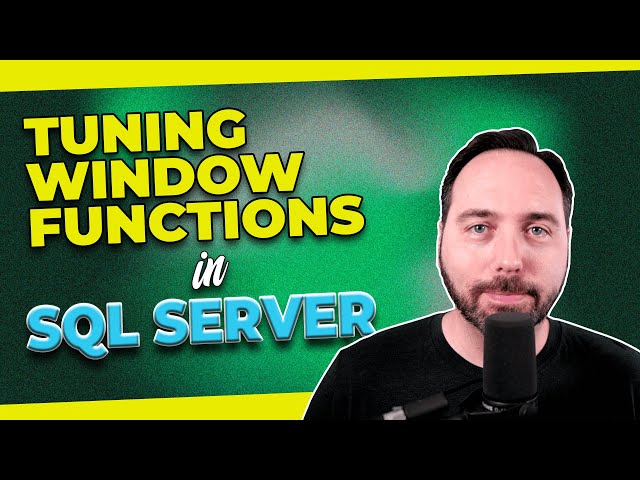 Tuning Window Functions in SQL Server