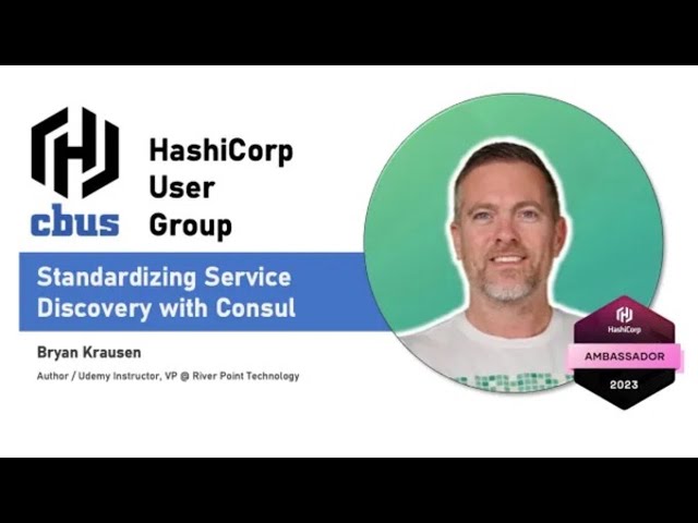 CBUS HashiCorp User Group April Meetup - Bryan Krausen on Consul