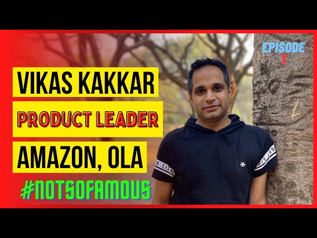 Episode-1: Vikas Kakkar's Not so Famous Story | Hindi Medium schooling | NIT | First Job