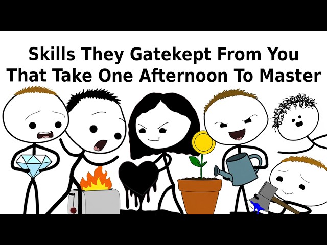 Skills They Gatekept From You That Take One Afternoon To Master