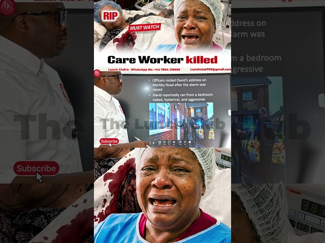 UK Based African Care Worker Killed @ Work !
