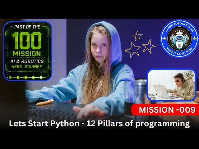 Mission 009 — The 12 Pillars of Python Programming | AI & Robotics Club | 100 Mission Hero Journey