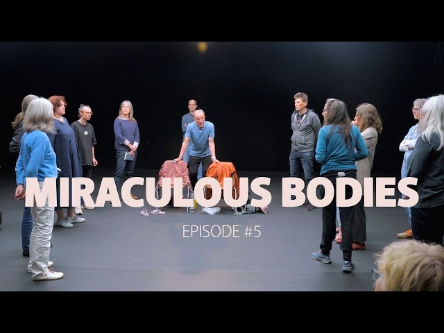 Miraculous Bodies. A Documentary Series with Max and Ellen Schupbach. Episode 5: Group Process