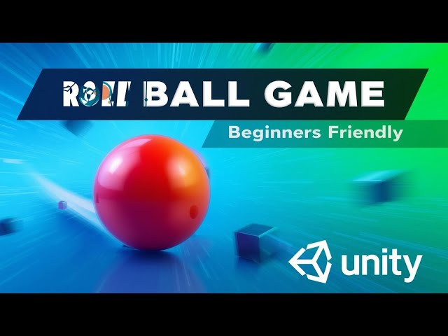 Unity Roll Ball Game Tutorial for Beginners – Make a Game in Under 30 Minutes!