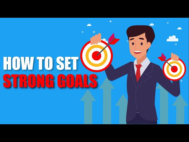 HOW TO SET GOALS: 4 TIPS FOR SETTING STRONG GOALS (FOR 2020)