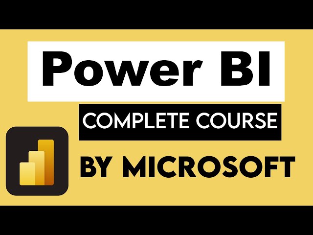Power BI Tutorial For Beginners | Master Power BI From Beginner to Expert, By Microsoft