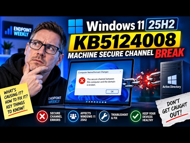 Fixing KB5124008: Why Your Domain Logons Are Failing