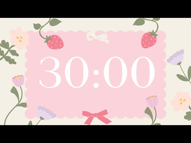30 Minute Timer - Deep Focus for Relaxing, Studying and Working
