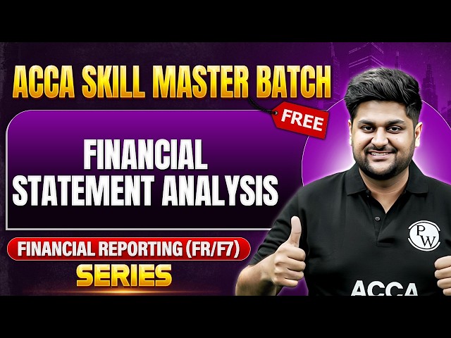 Financial Statement Analysis | ACCA Financial Reporting (FR/F7) Series (FREE) Skill Master Batch