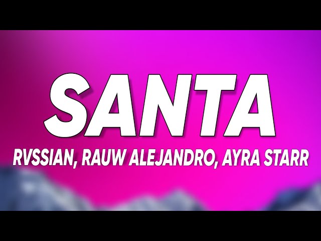 Rvssian x Rauw Alejandro x Ayra Starr - SANTA (Letra/Lyrics)