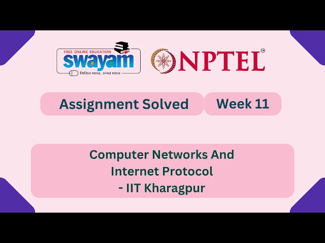 Computer Networks And Internet Protocol Week 11 | NPTEL ANSWERS 2026 #nptel2026 #myswayam #nptel