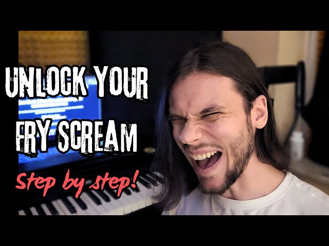 Mastering the Fry Scream – Step by step Tutorial