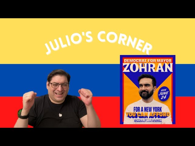 Julio's Corner Episode 6: Zohran Wins Primary!