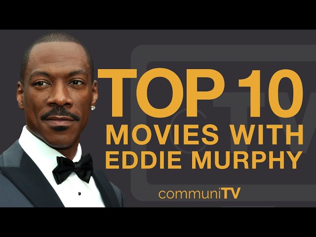 Top 10 Eddie Murphy Movies