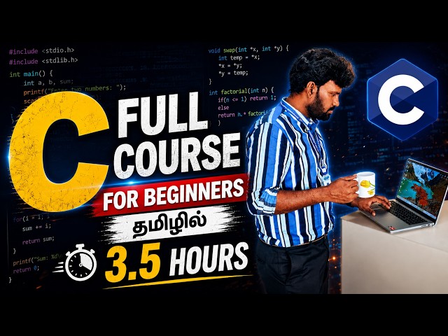C Programming for Beginners in Tamil | Complete C Full Course Tutorial in just  3.5 Hours in 2026 🚀🔥