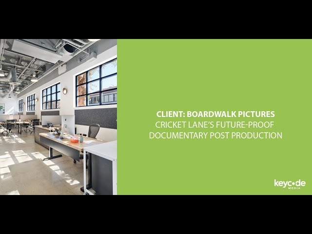 Boardwalk Pictures: Cricket Lane's Future-Proof Documentary Post Production