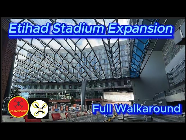Etihad Stadium Expansion 1st September 2026 - Manchester City FC - Full Walkaround #dji