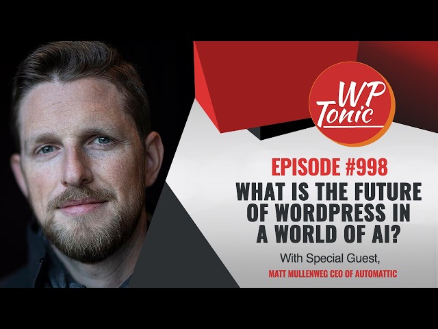 Matt Mullenweg CEO of Automattic: What is The Future of WordPress in a World of AI?