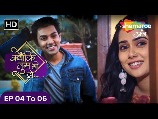 आयुष्मान  को हुआ प्यार का एहसास | Kyun Ki Tum Hi Ho|Episode Highlights | EP 04 To 06| Shemaroo Umang