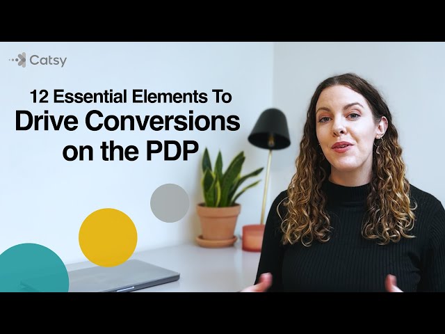 12 Essential PDP Elements You Need to Maximize eCommerce Conversions