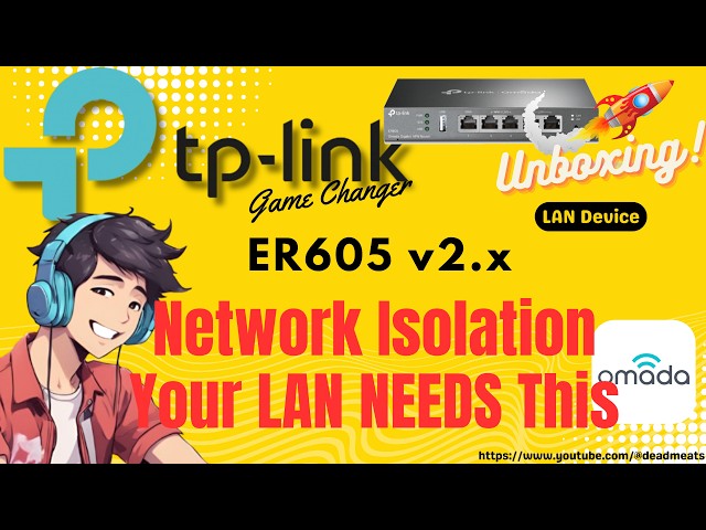 UB43: TP Link Omada ER605 v2 - Upgrade your LAN with this Gateway, Network Isolation is Game Changer