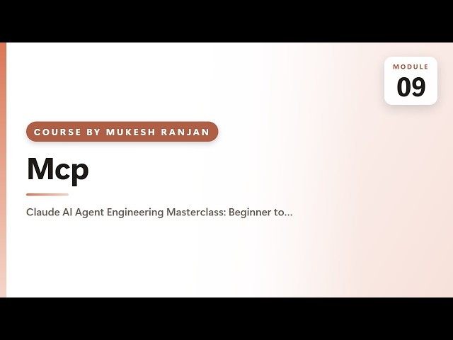 09. Mcp — Claude AI Agent Engineering Masterclass: Beginner to Advanced