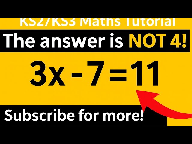 KS2/KS3 Algebra Tutorial: Solve 3x – 7 = 11 | Step-by-Step Equation, #maths .