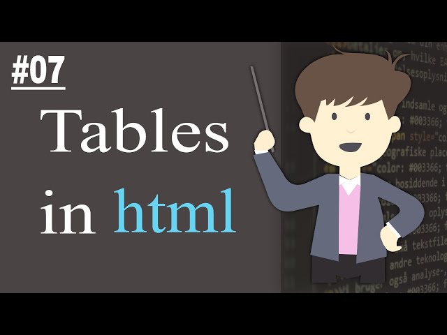 How to draw Tables in HTML | Beginners Tutorials HTML #07