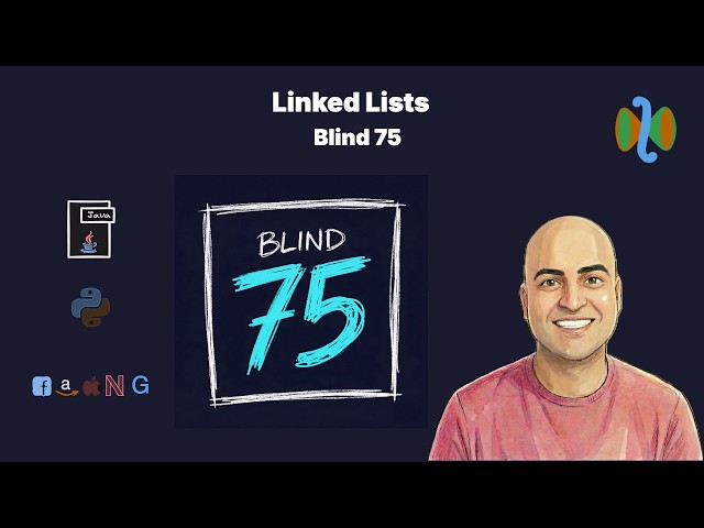 Blind 75 — Linked Lists Marathon(6 Problems, ~1 hour, Java and Python Walkthroughs)