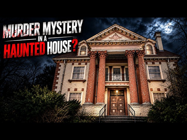 Murder Mystery In A Haunted House? | Paranormal Investigation