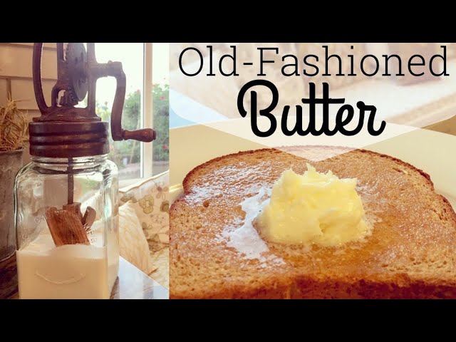 How to Make Old Fashioned Homemade Butter