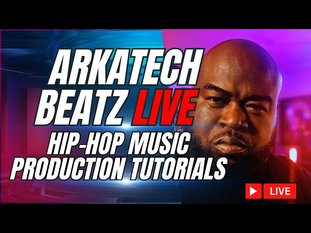 Arkatech Beatz Live: Hip-Hop Beat Making & Music Production Tutorials (Day 136)