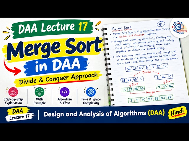 Lec:17 | Merge Sort Algorithm Explained | Divide & Conquer with Example | DAA Lecture
