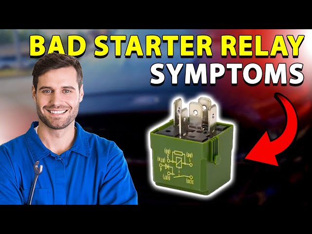 3 Signs Your Starter Relay Has FAILED And How to Fix It
