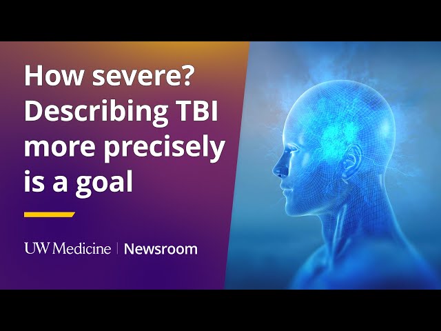 How severe? Describing TBI more precisely is a goal