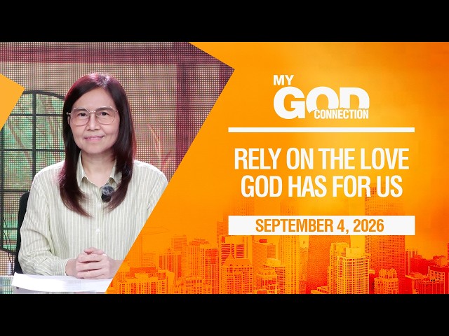 My God Connection: Rely On The Love God Has For Us