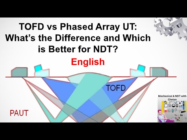 TOFD vs Phased Array Differences in English