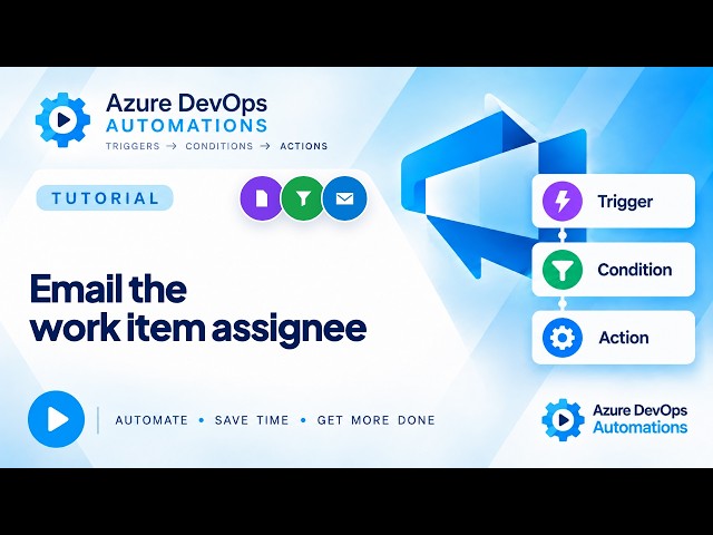 Email the Assignee When a Work Item Changes Azure DevOps