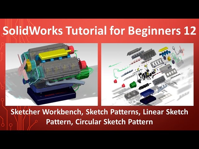 12 - SolidWorks Tutorial for Beginners- Patterns, Linear Sketch Pattern, Circular Sketch Pattern