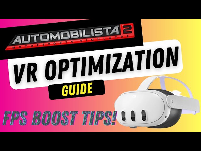 Automobilista 2 VR setup and optimization tips (12 FPS Boost Tips)