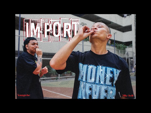 Mike Swift- Import (ft. YOUNGWISE) (Official Music Video)