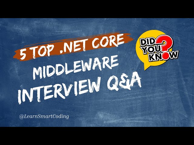5 Middleware Interview Questions Every .NET Dev Should Know!