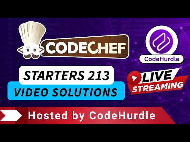 CodeChef Starters 213 | Video Solutions - A to E | by Kumar Prateek | CodeHurdle