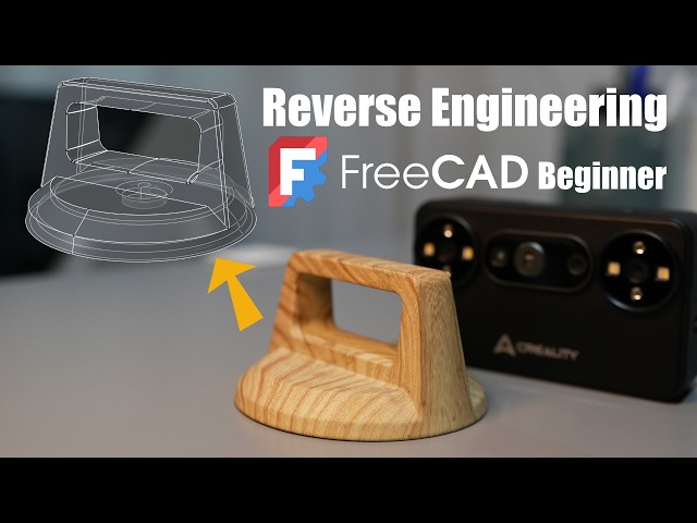 Reverse Engineering with FreeCAD - Beginner’s Guide