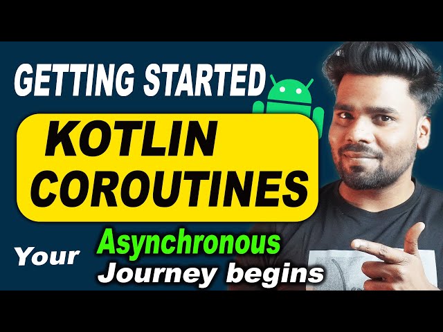 🚀 KOTLIN Coroutines for Beginners | Master Asynchronous Programming in Android