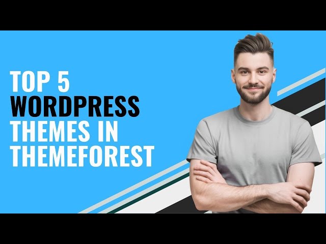 Top 5 Wordpress themes in Themeforest in 2026