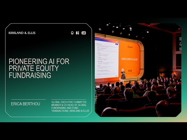 Pioneering AI for Private Equity Fundraising | Kirkland & Ellis at AIPCon 10